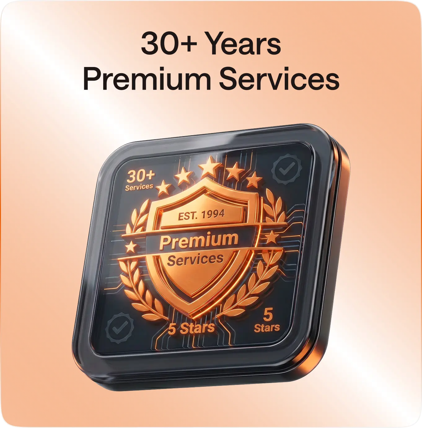 30+ Years Premium Services